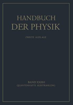 Quantenhafte Ausstrahlung - Handbuch Der Physik 23/1 (Paperback)