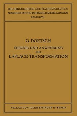 Theorie Und Anwendung Der Laplace-Transformation - Grundlehren Der Mathematischen Wissenschaften 67 (Paperback)