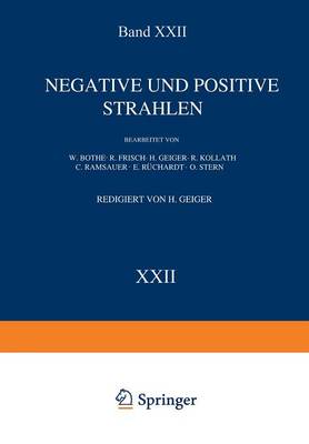 Negative Und Positive Strahlen - Handbuch Der Physik 22/2 (Paperback)