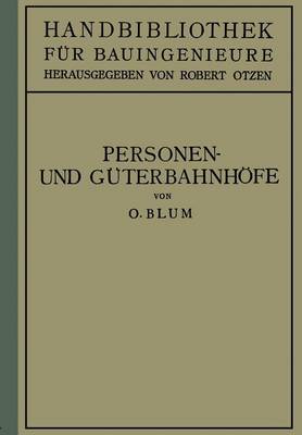 Personen- Und Guterbahnhoefe: II. Teil Eisenbahnwesen Und Stadtebau - Entstehung, Erkennung Und Behandlung Innerer Krankheiten 1 (Paperback)