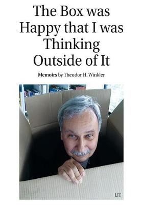 The Box Was Happy That I Was Thinking Outside of It: Memoirs - International Relations - Diplomacy - Security / Aussenpolit 2 (Paperback)