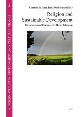 Religion and Sustainable Development: Opportunities and Challenges for Higher Education - Nijmegen Studies in Development and Cultural Change (NICCOS) No. 46 (Paperback)