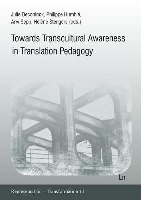 Transcultural Awareness in Translation Pedagogy - Reprasentation - Transformation. Representation - Transforma 12 (Paperback)