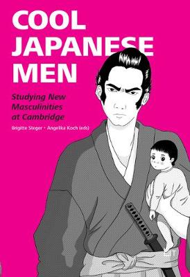 Cool Japanese Men: Studying New Masculinities at Cambridge - Japanese Studies / Japanologie 6 (Paperback)