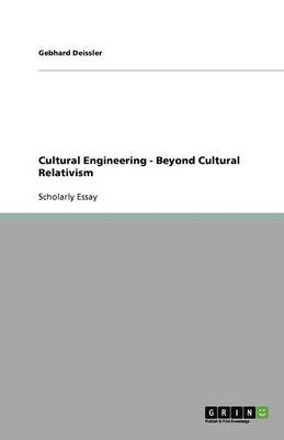 Cultural Engineering - Beyond Cultural Relativism (Paperback)