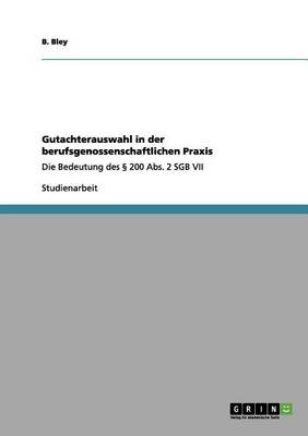Gutachterauswahl in Der Berufsgenossenschaftlichen Praxis (Paperback)