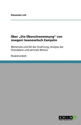 Uber "Die Uberschwemmung" Von Jewgeni Iwanowitsch Zamjatin (Paperback)