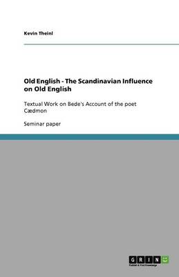 Old English - The Scandinavian Influence on Old English (Paperback)