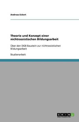 Theorie Und Konzept Einer Nichtrassistischen Bildungsarbeit (Paperback)
