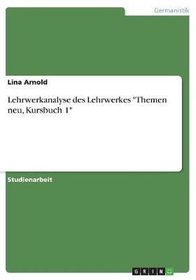Lehrwerkanalyse Des Lehrwerkes "Themen Neu, Kursbuch 1" (Paperback)
