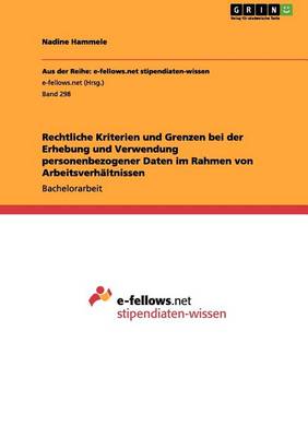 Kriterien Und Grenzen Bei Der Erhebung Und Verwendung Personenbezogener Daten (Paperback)