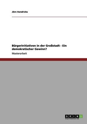 B rgerinitiativen in Der Gro stadt - Ein Demokratischer Gewinn? (Paperback)