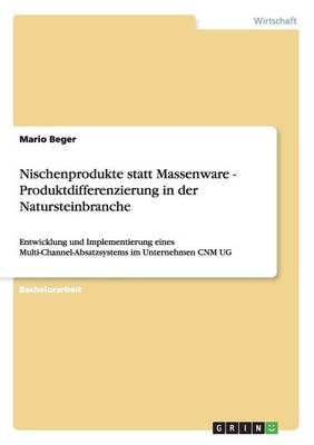 Nischenprodukte Statt Massenware - Produktdifferenzierung in Der Natursteinbranche (Paperback)