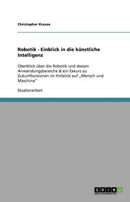 Robotik - Einblick in Die K nstliche Intelligenz (Paperback)