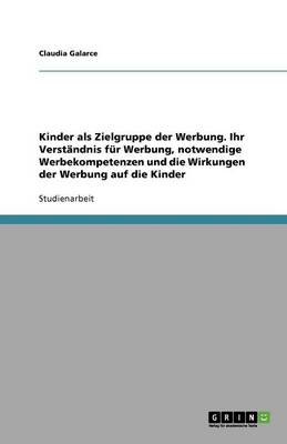 Kinder ALS Zielgruppe Der Werbung (Paperback)