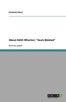 About Edith Wharton: "Souls Belated" (Paperback)