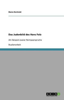 Das Judenbild Des Hans Folz (Paperback)