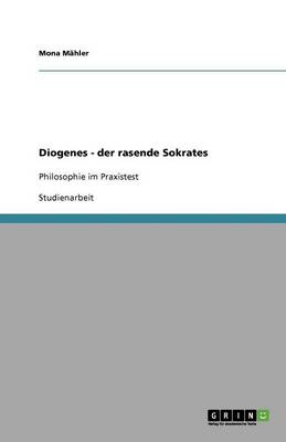 Diogenes - Der Rasende Sokrates (Paperback)