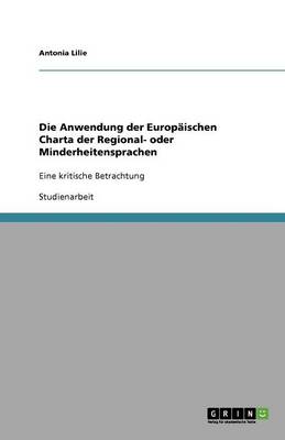 Die Anwendung Der Europaischen Charta Der Regional- Oder Minderheitensprachen (Paperback)