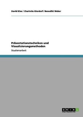 Prasentationstechniken Und Visualisierungsmethoden (Paperback)