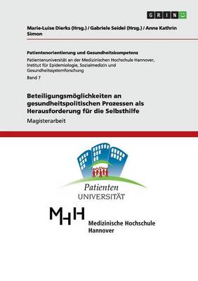 Beteiligungsmoglichkeiten an Gesundheitspolitischen Prozessen ALS Herausforderung Fur Die Selbsthilfe (Paperback)