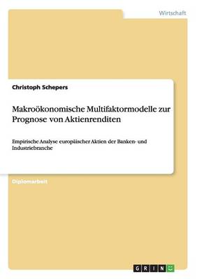 Makro konomische Multifaktormodelle Zur Prognose Von Aktienrenditen (Paperback)