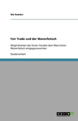 Fair Trade Und Der Warenfetisch (Paperback)