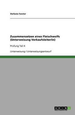 Zusammensetzen Eines Fleischwolfs (Unterweisung Verkaufsleiter/In) (Paperback)