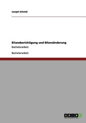 Bilanzberichtigung Und Bilanzanderung (Paperback)