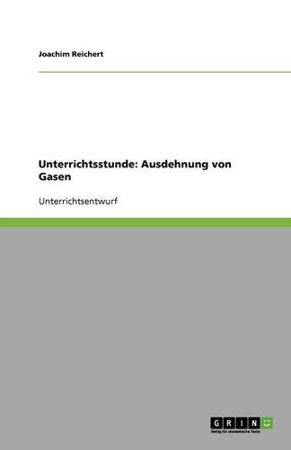 Unterrichtsstunde: Ausdehnung Von Gasen (Paperback)