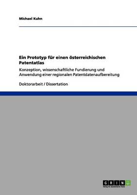 Ein Prototyp F r Einen sterreichischen Patentatlas (Paperback)