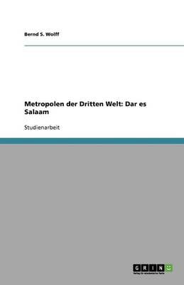 Metropolen Der Dritten Welt: Dar Es Salaam (Paperback)