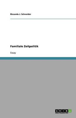 Familiale Zeitpolitik (Paperback)