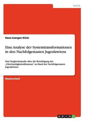Eine Analyse Der Systemtransformationen in Den Nachfolgestaaten Jugoslawiens (Paperback)
