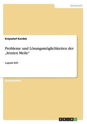 Probleme Und L sungsm glichkeiten Der "letzten Meile (Paperback)