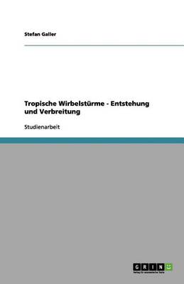 Tropische Wirbelst rme. Entstehung Und Verbreitung (Paperback)