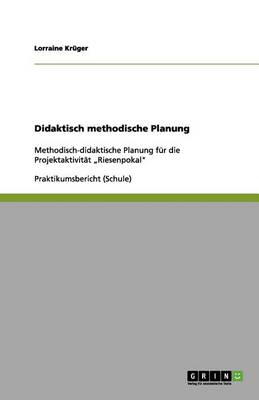 Didaktisch Methodische Planung (Paperback)