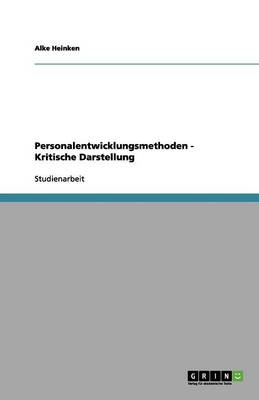 Personalentwicklungsmethoden - Kritische Darstellung (Paperback)