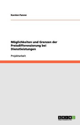 M glichkeiten Und Grenzen Der Preisdifferenzierung Bei Dienstleistungen (Paperback)