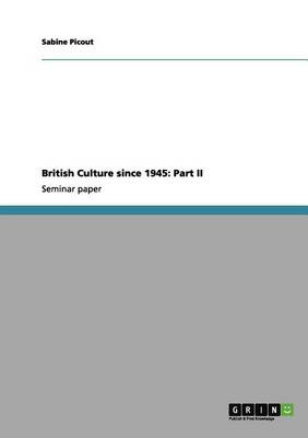 British Culture Since 1945: Part II (Paperback)
