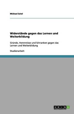 Widerst nde Gegen Das Lernen Und Weiterbildung (Paperback)