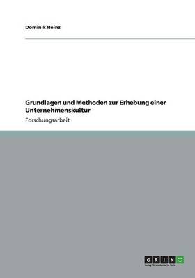 Grundlagen Und Methoden Zur Erhebung Einer Unternehmenskultur (Paperback)