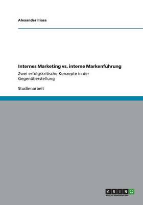 Internes Marketing vs. Interne Markenf hrung (Paperback)
