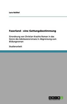 Faserland - Eine Gattungsbestimmung (Paperback)