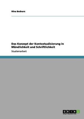 Das Konzept Der Kontextualisierung in Mundlichkeit Und Schriftlichkeit (Paperback)