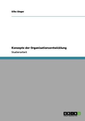 Konzepte Der Organisationsentwicklung (Paperback)