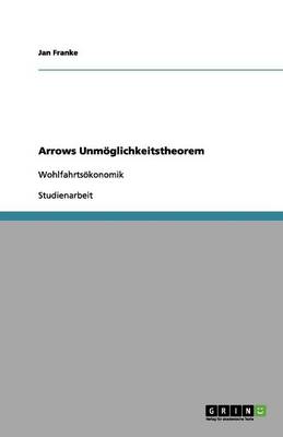 Arrows Unm glichkeitstheorem (Paperback)