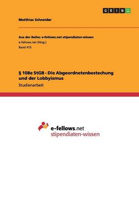 108e Stgb - Die Abgeordnetenbestechung Und Der Lobbyismus (Paperback)