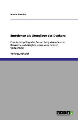 Emotionen ALS Grundlage Des Denkens (Paperback)