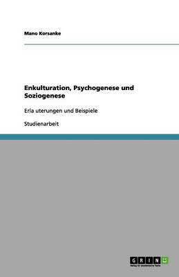 Enkulturation, Psychogenese Und Soziogenese (Paperback)